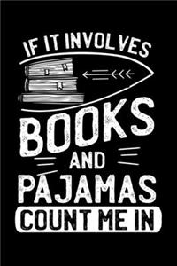If It Involves Books And Pajamas Count Me In