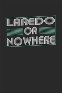 Laredo or nowhere