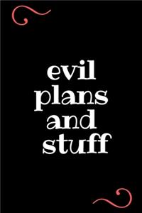 Evil Plans And Stuff