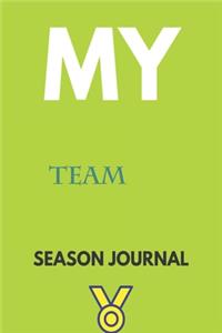 My team Season Journal: Lined Notebook / Journal Gift, 120 Pages, 6x9, Soft Cover, Matte Finish