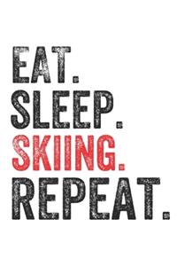 Eat Sleep Skiing Repeat Sports Notebook Gift