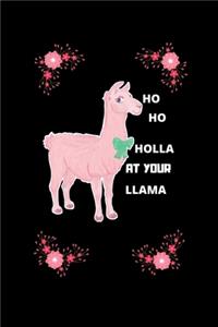 Ho ho holla at your llama