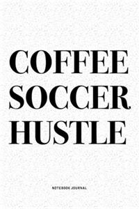 Coffee Soccer Hustle
