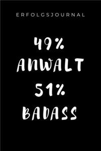Erfolgsjournal 49% Anwalt 51% Badass