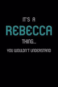 It's A Rebecca Thing, You Wouldn't Understand