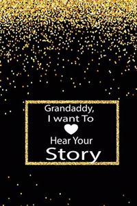 Grandaddy, I want to hear your story