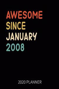 Awesome Since January 2008 2020 Planner