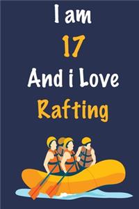 I am 17 And i Love Rafting