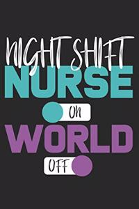 Night Shift Nurse On World off
