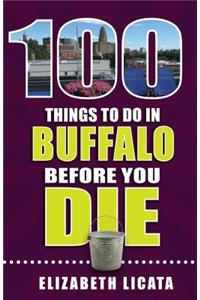 100 Things to Do in Buffalo Before You Die