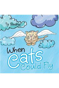 When Cats Could Fly