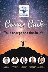 Bounce Back : Take Charge and Rise in Life