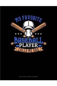 My Favorite Baseball Player Calls Me Dad