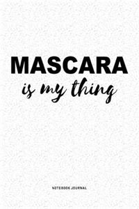 Mascara Is My Thing