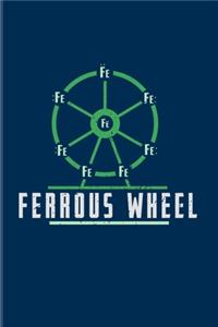 Ferrous Wheel