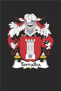 Torralba: Torralba Coat of Arms and Family Crest Notebook Journal (6 x 9 - 100 pages)