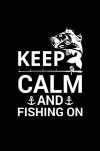 Keep Calm and Fishing On