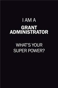 I Am A Grant Administrator, What's Your Super Power?