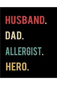 Husband Dad Allergist Hero