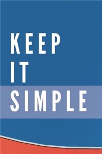 Keep It Simple Notebook