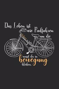 Das Leben ist wie Radfahren Bewegung