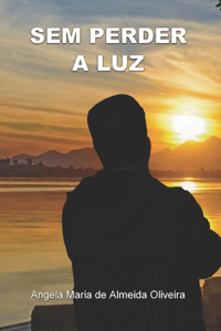 Sem Perder a Luz