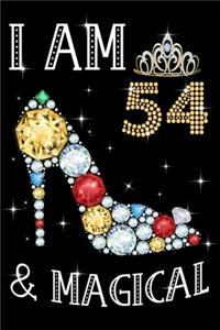 I Am 54 & Magical!
