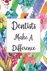 Dentists Make A Difference