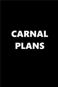 2020 Weekly Planner Funny Theme Carnal Plans 134 Pages