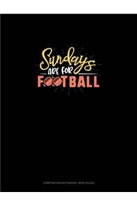 Sundays Are For Football
