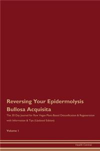 Reversing Your Epidermolysis Bullosa Acquisita