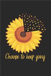 Choose To Keep Going