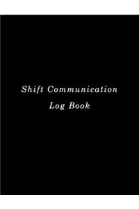 Shift Communication Log Book