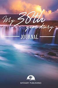My 38th Year Diary Journal - Build your personal encyclopedia of your life - 600 pages lined pages to write your own story. 6' x 9' format.