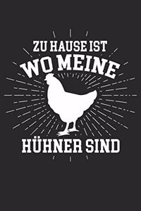 Zu Hause ist wo meine Hühner sind