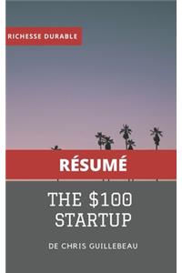 (Résumé) THE $100 STARTUP de Chris Guillebeau