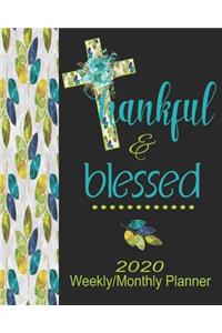 2020 Weekly/Monthly Planner- Thankful & Blessed