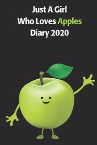 Just A Girl Who Loves Apples Diary 2020