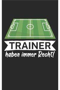 Trainer haben immer Recht
