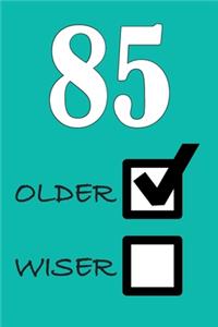 85 Older Wiser
