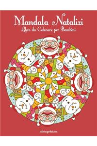 Mandala Natalizi Libro da Colorare per Bambini
