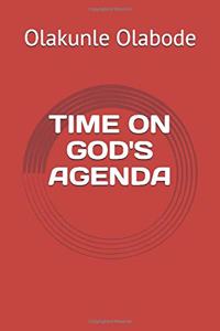 Time on God's Agenda