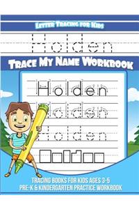 Holden Letter Tracing for Kids Trace my Name Workbook