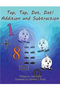 Tap, Tap, Dat, Dat! Addition and Subtraction