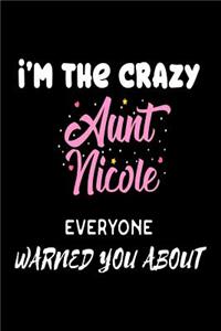 I'm The Crazy Aunt Nicole Everyone Warned You About