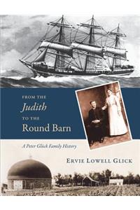 From the Judith to the Round Barn