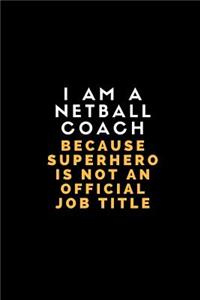 I Am a Netball Coach Because Superhero Is Not an Official Job Title