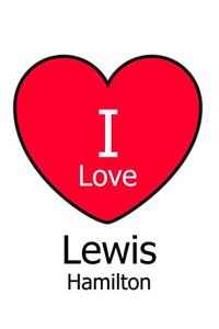I Love Lewis Hamilton