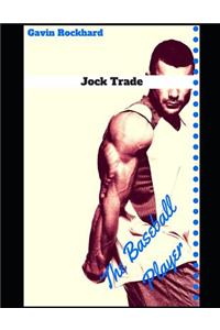 Jock Trade: The Baseball Player