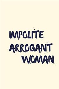 Impolite Arrogant Woman